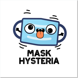 Mask Hysteria Funny Mask Pun Posters and Art